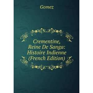  Crementine, Reine De Sanga Histoire Indienne (French 