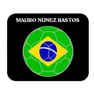  Mauro Nunez Bastos (Brazil) Soccer Mouse Pad Everything 