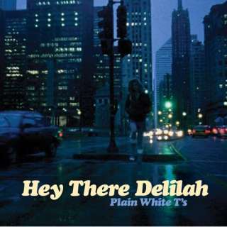  Hey There Delilah Plain White Ts