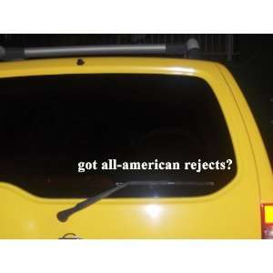  got all american rejects? Funny decal sticker Brand New 