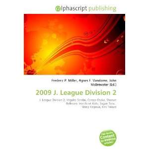  2009 J. League Division 2 (9786134131933) Books