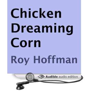   Dreaming Corn (Audible Audio Edition) Roy Hoffman, Toni Orans Books