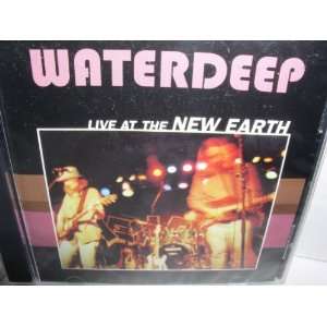  WATERDEEP LIVE AT THE NEW EARTH 