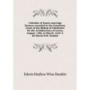   March, 1642 3. By Edwin H.W. Dunkin Edwin Hadlow Wise Dunkin Books