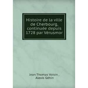   1728 par VÃ©rusmor Alexis GÃ©hin Jean Thomas Voisin  Books