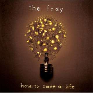  How To Save A Life The Fray