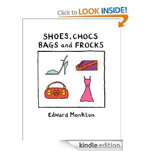 Shoes, Chocs, Bags and Frocks Edward Monkton  Kindle 