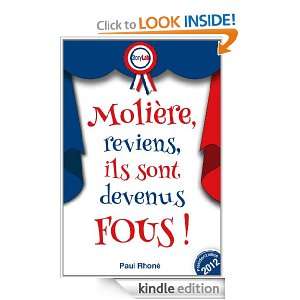 Molière, reviens, ils sont devenus fous  (French Edition) Paul 