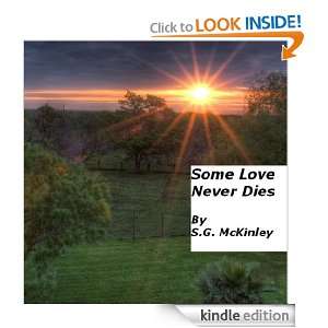 Some Love Never Dies S.G. McKinley  Kindle Store