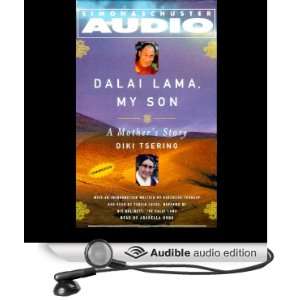 Dalai Lama, My Son A Mothers Story [Unabridged] [Audible Audio 