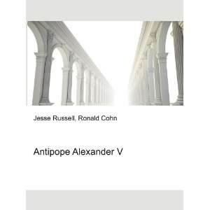  Antipope Alexander V Ronald Cohn Jesse Russell Books