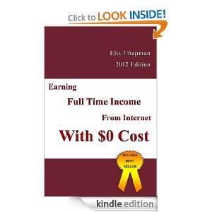 Earning Full Time Income From Internet With $0 Cost 2nd Edition (24 