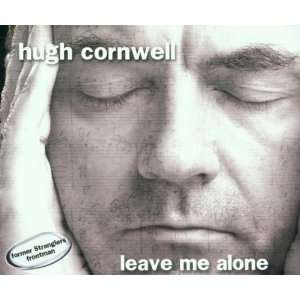  Leave me alone [Maxi CD] [Audio CD] Hugh Cornwell Music