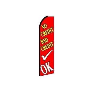  No Credit Bad Credit OK Swooper Feather Flag Office 