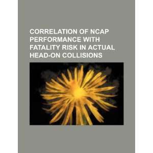  Correlation of NCAP performance with fatality risk in 
