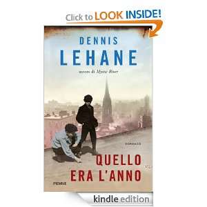 Quello era lanno (Italian Edition) Dennis Lehane, G. Lonza  