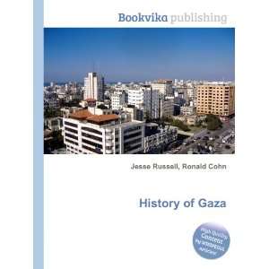 History of Gaza Ronald Cohn Jesse Russell Books