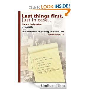 Last things first, just in case The practical guide to Living Wills 