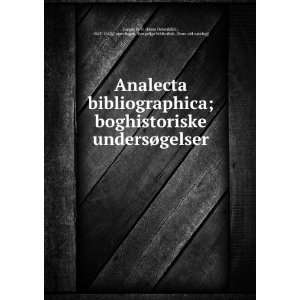  Analecta bibliographica; boghistoriske undersÃ¸gelser H 