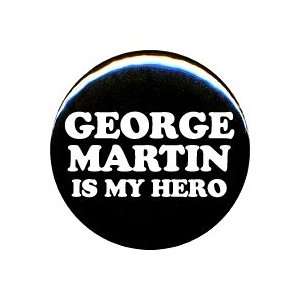  1 Beatles George Martin Is My Hero Button/Pin 