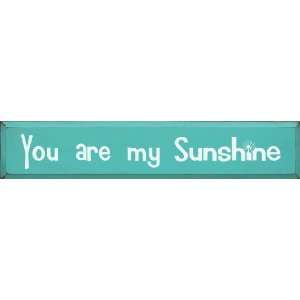  You Are My Sunshine Wooden Sign