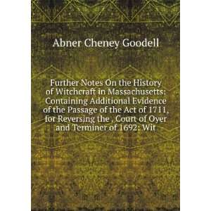   Court of Oyer and Terminer of 1692 Wit Abner Cheney Goodell Books