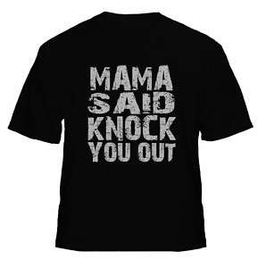 Mama Said Knock You Out Hip Hop T Shirt  