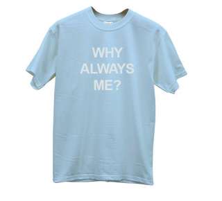 Why Always Me T shirt Mario Balotelli  