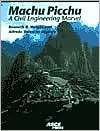 Machu Picchu A Civil Engineering Marvel, (0784404445), Kenneth R 