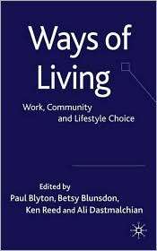 Ways of Living Work, Community and Lifestyle Choice, (0230202284 
