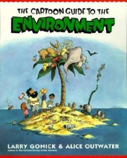   Cartoon Guide to the Environment by Larry Gonick 