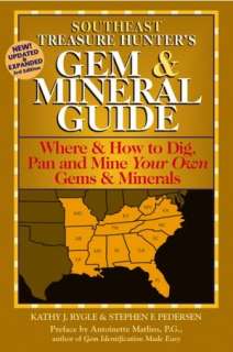 Southeast Treasure Hunters Gem and Mineral Guide Where and How to 