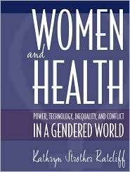 Women and Health Power, Technology, Inequality and Conflict in a 