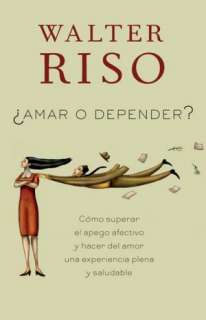   Amar o depender by Walter Riso, Knopf Doubleday 