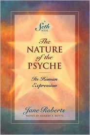 Nature of the Psyche Its Human Expression, (187842422X), Jane Roberts 