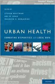 Urban Health Combating Disparities with Local Data, (0199731195 