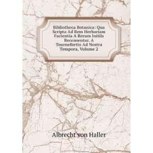   Tournefortio Ad Nostra Tempora, Volume 2 Albrecht von Haller Books