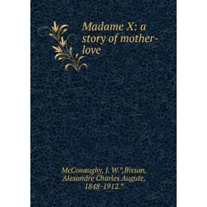   story of motherlove, J. W. Bisson, Alexandre, McConaughy Books