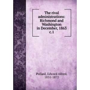   in December, 1863. c.1 Edward Alfred, 1831 1872 Pollard Books