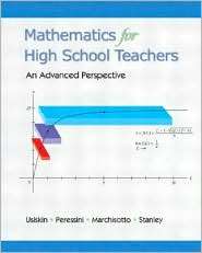 Mathematics for High School Teachers  An Advanced Perspective 