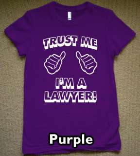 trust me im a LAWYER WOMENS T Shirt funny college Tee  