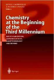 Chemistry at the Beginning of the Third Millennium Molecular Design 