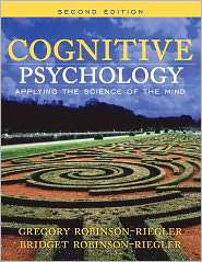 Cognitive Psychology Applying the Science of the Mind, (0205531393 