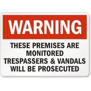  Warning These Premises Are Monitored Trespassers 