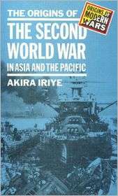 The Origins of the Second World War in Asia and the Pacific 