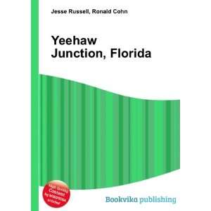 Yeehaw Junction, Florida