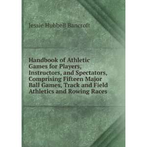  Handbook of Athletic Games for Players, Instructors, and 