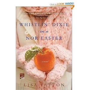   WHISTLIN DIXIE IN A NOREASTER] [Paperback] Lisa(Author) Patton Books