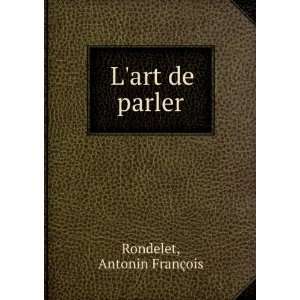   de parler (in Russian language) Antonin FranÃ§ois Rondelet Books