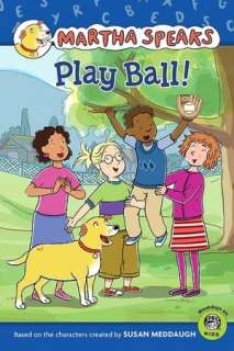 Play Ball (Martha Speaks Series)